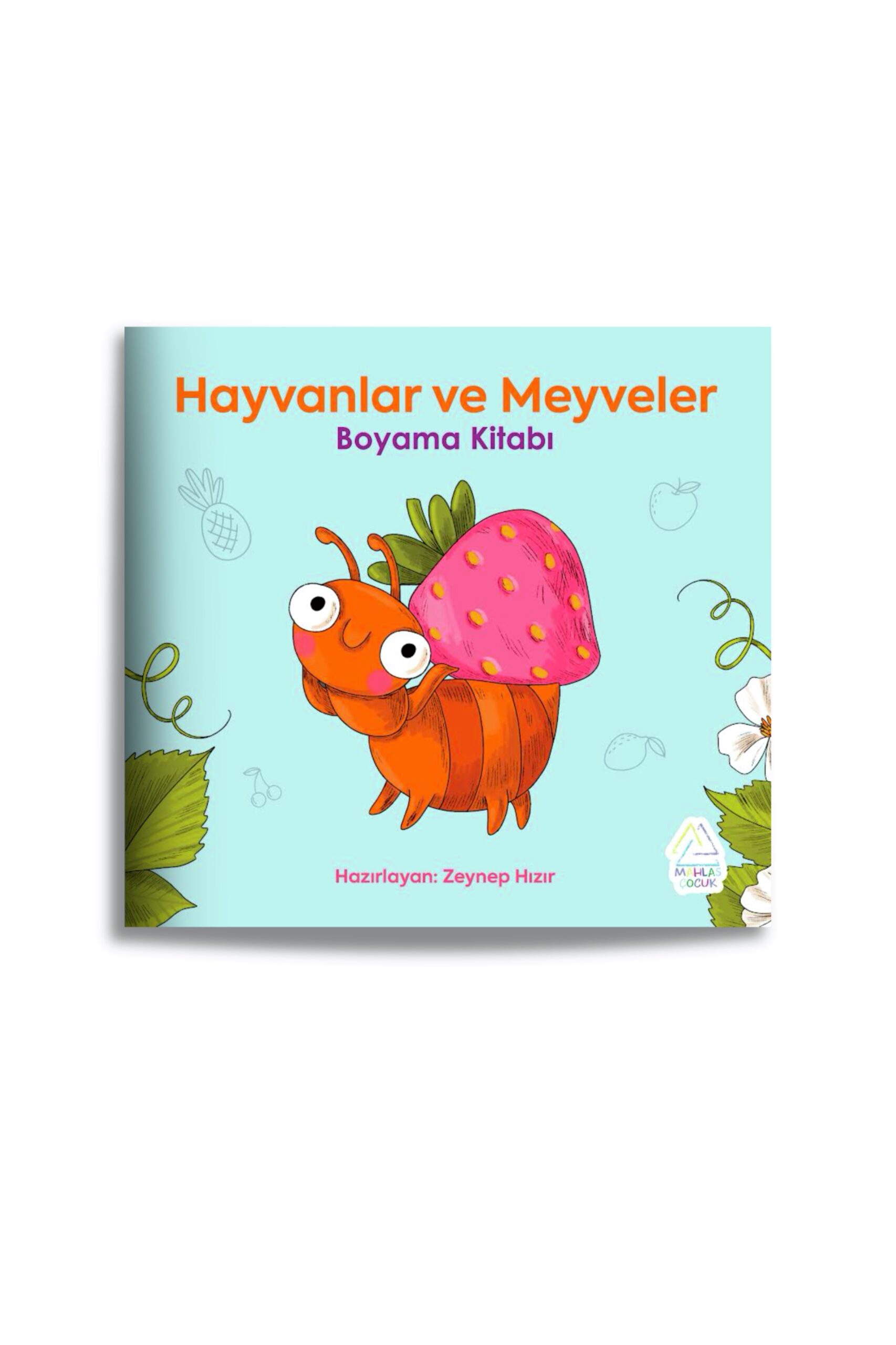 Hayvanlar_Meyveler-scaled Zeynep Hızır - Çocuklar İçin Mandala - Boyama Seti (3 kitap) - Görsel 8
