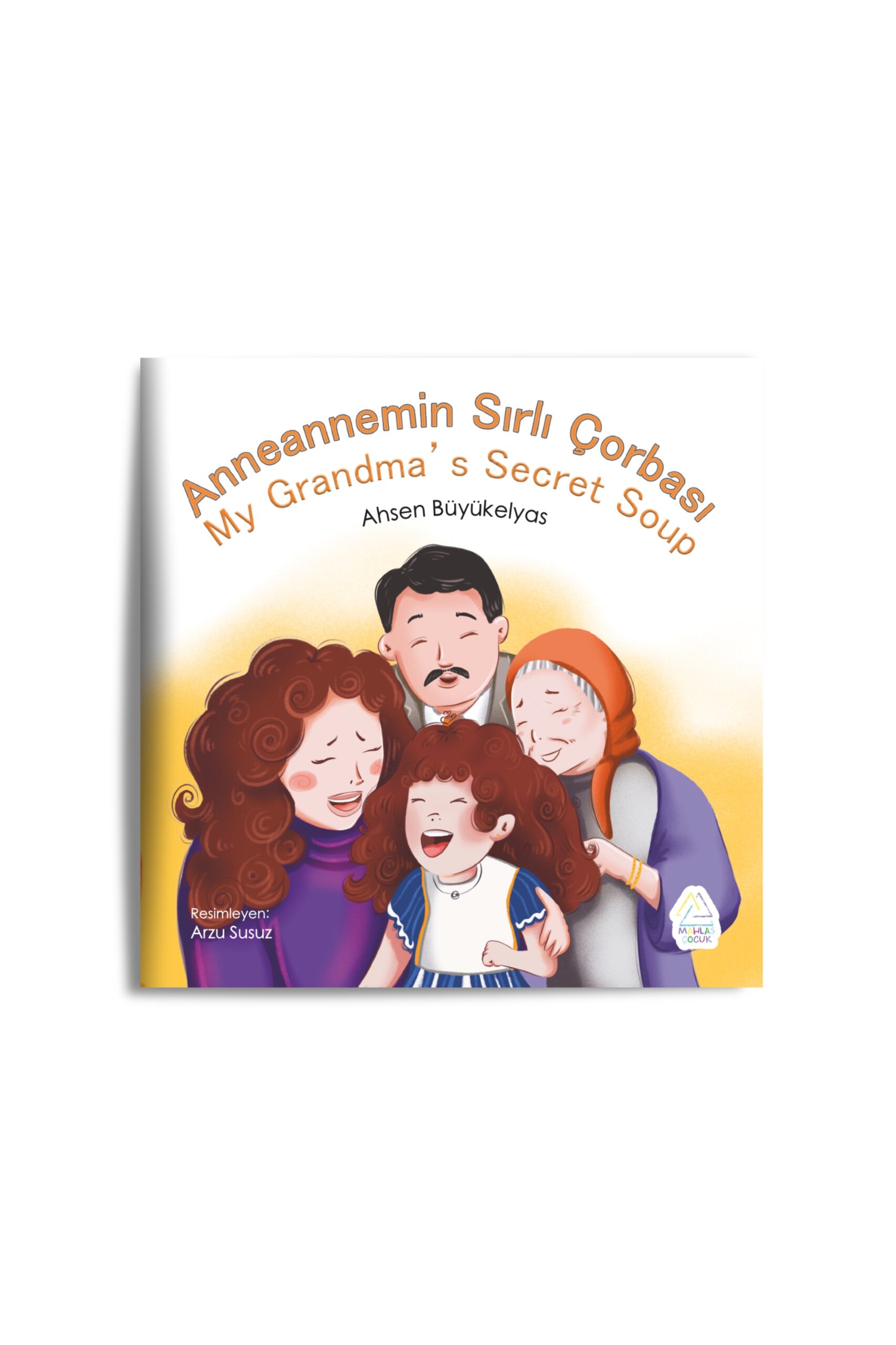 ahsen-buyukelyas-anaannemin-sirli-corbasi-913-scaled Ahsen Büyükelyas - Anneannemin Sırlı Çorbası - Görsel 1