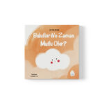 Betül Ercin - Bulutlar Ne Zaman Mutlu Olur?