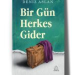 Bir Gün Herkes Gider - Deniz Aslan
