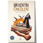 Bir Kentin Öncüleri - Gizem Kılınç Kuruoğlu