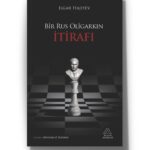 Bir Rus Oligarkın İtirafı