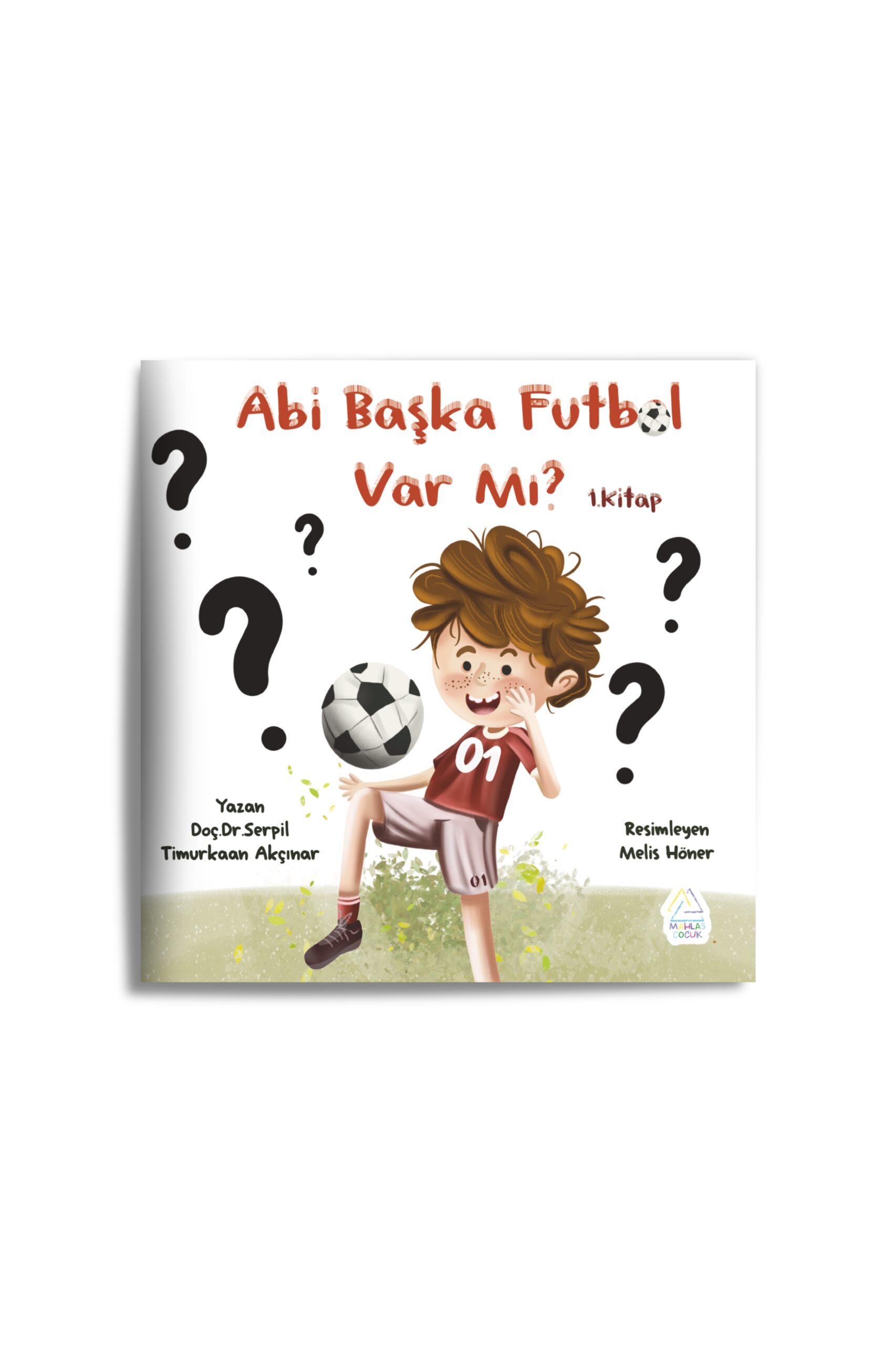 dr-serpil-timurkaan-akcinar-futbol-futbol-olmaktan-cikti-5-serilik-cocuk-kitabi-897-scaled Dr. Serpil Timurkaan Akçınar - Futbol Futbol Olmaktan Çıktı  - 5 Serilik Çocuk Kitabı - Görsel 6
