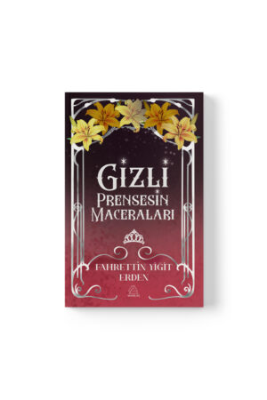 Fahrettin Yiğit Erden - Gizli Prensesin Maceraları