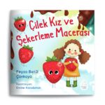 Feyza Betül Çankaya -  Çilek Kız ve Şekerleme