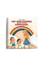 Gözde Bilen - Hep Gökyüzünde Olmak İsteyen Gökkuşağı