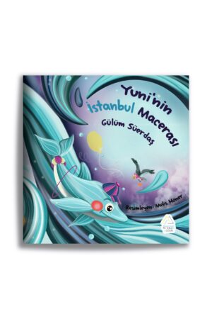 Gülüm Süerdaş - Yuni’nin İstanbul Macerası