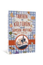 Hatice Canbek Kaya - Tarihin Ve Kültürün İzinde  Samsun Yemek Kitabı - Görsel 2