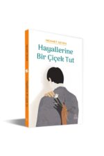 Hayallerine Bir Çiçek Tut - Mehmet Geven - Görsel 2