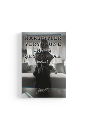 Janset Acar - Narsistler Yeryüzüne İnmiş Şeytanlar mıdır?