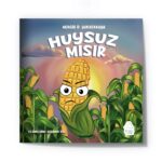 Nergis D. Yüksekkaya -  Huysuz Mısır