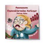 Nurcan Aslan  - Anneannem Oyuncaklarımdan Korkuyor