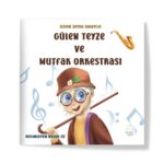 Özlem Şeyde Kalaycık - Gülen Teyze ve Mutfak Orkestrası