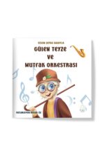 Özlem Şeyde Kalaycık - Gülen Teyze ve Mutfak Orkestrası