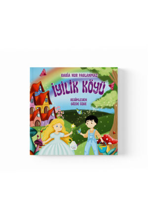 Rabia Nur Paslanmaz - İyilik Köyü