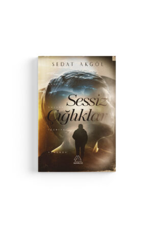 Sedat Akgöl - Sessiz Çığlıklar