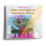 Sihirli Eldivenler Ve Bilinmezlik Ormanı