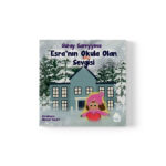 Suray Garryyeva - Esra'nın Okula Olan Sevgisi