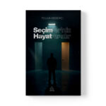 Tolga Keserci - Seçimleriniz Hayatınızdır