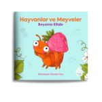 Zeynep Hızır - Hayvanlar ve Meyveler