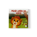 Akten Turgut Yıldız - Minik Aslan Ve Ailesi