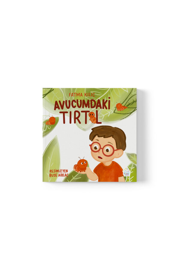 Fatma Kılıç -  Avucumdaki Tırtıl - Görsel 1
