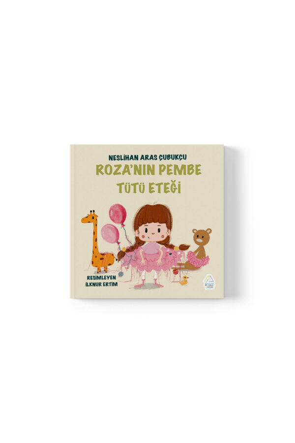 Neslihan Aras Çubukçu -  Roza’nın Pembe Tütü Eteği - Görsel 1