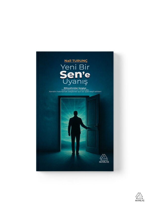 Nail Turunç - Yeni Bir Sen’e Uyanış - Görsel 1