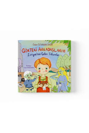 Özlem Özyaman Örüm - Gökteki Arkadaşlarım: Loriyus’tan Gelen Tohumlar
