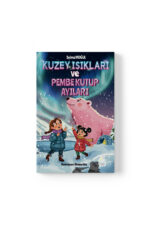 Selma Moğul - Kuzey Işıkları ve Pembe Kutup Ayıları