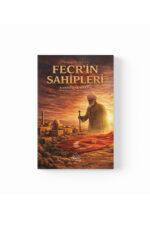 Mehmet Naim Kılınç - Fecr’in Sahipleri