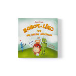 Azra Erman - Robot Liko ve Geç Gelen Sözcükler