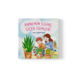 Hacer Yaver Okşit - Annemin İlginç Çiçek İsimleri