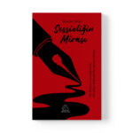 Mustafa Gülaçtı - Sessizliğin Mirası