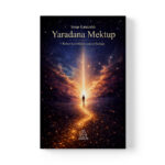 Serap Karakulak - Yaradana Mektup: Ruhun Karanlıktan Işığa Yolculuğu