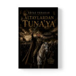 Adile Fedakar - Altaylardan Tuna' ya