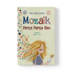 Hatice Sultan Şamlıoğlu - Mozaik: Parça Parça Ben