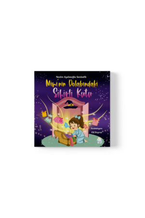 Nezire Aydınoğlu Sevindik - Mimi’ nin Dolabındaki Sihirli Kutu