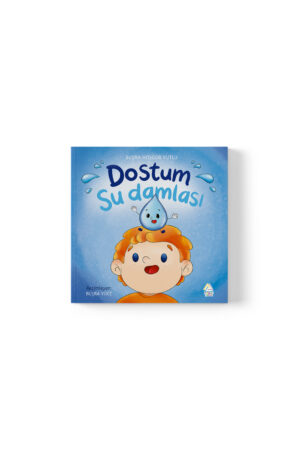 Büşra Hoşgör Kutlu - Dostum Su Damlası