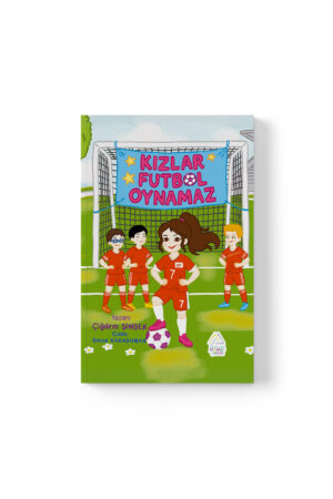 Çiğdem Şimşek - Kızlar Futbol Oynamaz