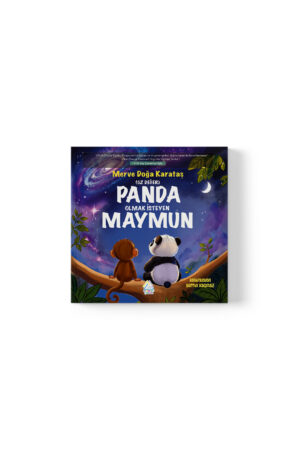 Merve Doğa Karataş - Panda Olmak İsteyen Maymun: Öz Değer